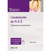 Image de L'endodontie de A à Z - Traitement et retraitement. Avec des vidéos en complément sur le web !
