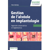 Image de Gestion de l'alvéole en implantologie : approche conservatrice et régénératrice