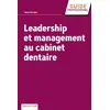 Image de Leadership et management au cabinet dentaire : motiver et fidéliser votre équipe