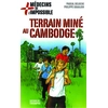 Image de Médecins de l'impossible. Vol. 5. Terrain miné au Cambodge