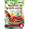 Image de Recettes de grands-mères : retrouvez les bons petits plats de votre enfance avec 130 recettes authentiques !