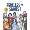 Image de Rebelles et saints ! : 12 vies de saints inspirants