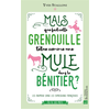 Image de Mais que fait cette grenouille têtue comme une mule dans le bénitier ? - Les animaux dans les expressions françaises