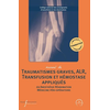 Image de Manuel de traumatismes graves, ALR, transfusion et hémostase appliqués en anesthésie, réanimation, médecine péri-opératoire