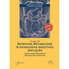 Image de Manuel de nutrition, métabolisme & pathologies digestives appliqués en anesthésie, réanimation, médecine péri-opératoire : formation initiale, continue