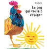 Image de Le coq qui voulait voyager