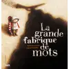 Image de La Grande fabrique de mots