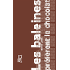Image de Les baleines préfèrent le chocolat
