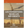 Image de Les fondations dans les bâtiments : livre pratique