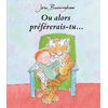 Image de Ou alors prefereraistu