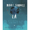 Image de Nous sommes là : notes concernant la vie sur la planète Terre