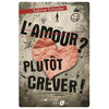Image de L'amour ? Plutôt crever