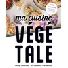 Image de Ma cuisine végétale: 140 recettes approuvées par une spécialiste de la nutrition