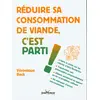 Image de Réduire sa consommation de viande, c'est parti !: Faire le point sur les raisons d'être flexitarien