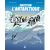 Image de Direction l'Antarctique : le continent de glace qui bouillonne de vie