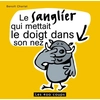 Image de Le sanglier qui mettait le doigt dans son nez