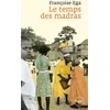 Image de Le temps des madras : Récit de la Martinique