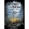 Image de Le Dieu sans Nom - Tome 1 : La Main des Anciens