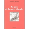 Image de Au pays de la mort blanche