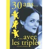 Image de Trente ans avec les Triplés