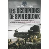 Image de Les scorpions de Spin Boldak : commando parachutiste de l'air n°10 : une équipe des forces spéciales raconte 20 ans de missions