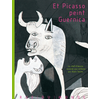 Image de Et Picasso peint Guernica : le chef-d'oeuvre raconté aux enfants