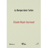 Image de La Barque dans l’arbre n°7 (revue) - Claude Royet-Journoud