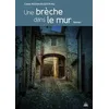 Image de Une brèche dans le mur