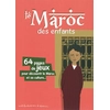 Image de Le Maroc des enfants : 64 pages de jeux pour découvrir le Maroc et sa culture...