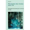Image de Révolution des Ventes avec l'IA: Stratégies innovantes pour un succès durable