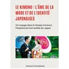 Image de Le kimono : l'âme de la mode et de l'identité japonaises: Un voyage dans le temps à travers l'histoire de l'art textile du Japon