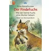 Image de Der Findefuchs - Wie der kleine Fuchs ein Mutter bekam