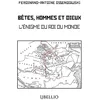 Image de Bêtes, Hommes et Dieux: L'énigme du Roi du Monde