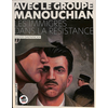 Image de Avec le groupe Manouchian : les immigrés dans la Résistance