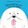 Image de Tout ce que je sais sur les chiens