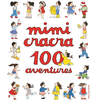 Image de 100 aventures de Mimi Cracra