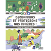 Image de Découvrons et protégeons nos rivières ! : manuel de l'apprenti écolo