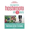 Image de Mes programmes Hashimoto en 15 jours - Recettes et conseils au quotidien pour protéger votre thyroïde