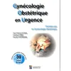Image de Gynécologie obstétrique en urgence : premiers pas en gynécologie obstétrique
