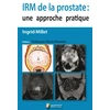 Image de IRM de la prostate : une approche pratique