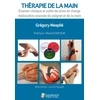 Image de Thérapie de la main. Vol. 1. Examen clinique et outils de prise en charge rééducative avancée du poignet et de la main