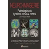 Image de Neuro-imagerie. pathologies du systeme nerveux central 2ed