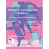 Image de L'orthopédie et la traumatologie pédiatrique : du nouveau-né à l'enfant et l'adolescent