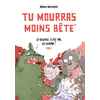 Image de Tu mourras moins bête. Vol. 1. La science, c'est pas du cinéma !