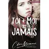 Image de Toi + Moi = Jamais