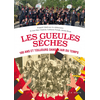 Image de Les Gueules Sèches : 100 ans et toujours dans l'air du temps