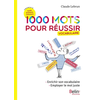 Image de 1.000 mots pour réussir : vocabulaire : enrichir son vocabulaire, employer le mot juste
