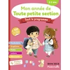 Image de Mon année de toute petite section, tout le programme : vocabulaire, graphisme, maths, lecture, découverte, ateliers créatifs : 2-3 ans