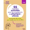 Image de 55 nouvelles activités pour les enseignants de Physique-Chimie: Des activités clés en main pour travailler avec tous vos élèves