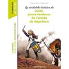 Image de La véritable histoire de Jules, jeune tambour de l'armée de Napoléon